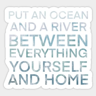 everything yourself and home Sticker